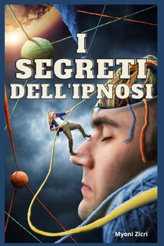 Paperback I Segreti Dell'Ipnosi [Italian] Book