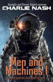 Paperback Men and Machines: space operas and special ops Book
