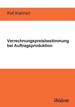 Paperback Verrechnungspreisbestimmung bei Auftragsproduktion. [German] Book