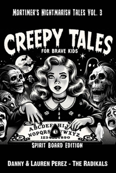 Creepy Tales For Brave Kids: Mortimer's Nightmarish Tales Vol. 3