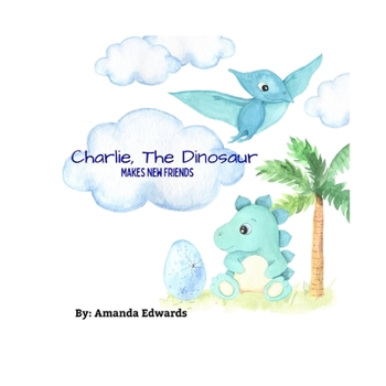 Paperback Charlie, The Dinosaur Makes New Friends Book