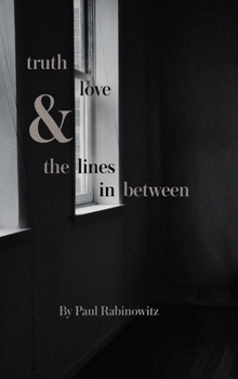 Hardcover truth, love and the lines in between Book