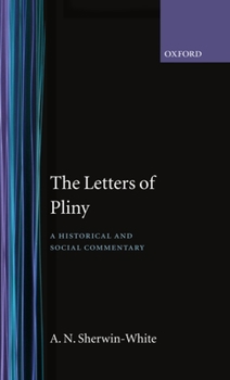 Hardcover The Letters of Pliny: A History and Social Commentary Book