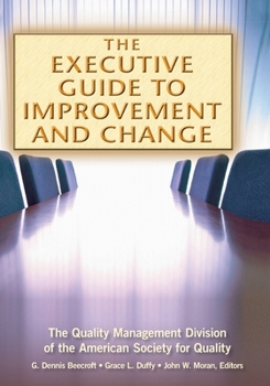 Paperback The Executive Guide to Improvement and Change Book