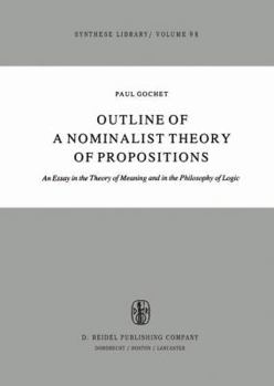 Paperback Outline of a Nominalist Theory of Propositions: An Essay in the Theory of Meaning and in the Philosophy of Logic Book