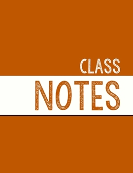 Paperback Burnt Orange Class Notebook: 100 numbered pages, college-ruled, fillable table of contents for quick note retrieval, colors for each subject Book