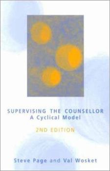 Paperback Supervising the Counsellor: A Cyclical Model Book