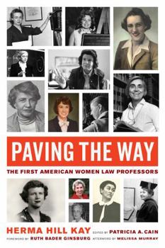 Hardcover Paving the Way: The First American Women Law Professors Volume 1 Book