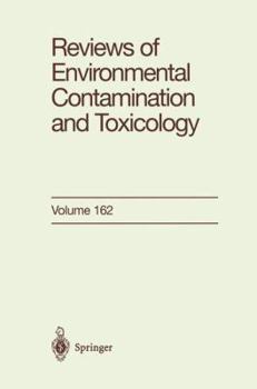 Reviews of Environmental Contamination and Toxicology, Volume 162: Continuation of Residue Reviews