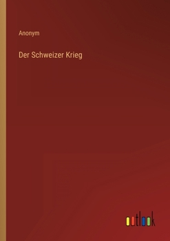 Der Schweizer Krieg (German Edition)