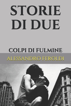 Paperback Storie Di Due: Colpi Di Fulmine [Italian] Book