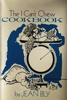 Paperback The I Can't Chew Cookbook Book
