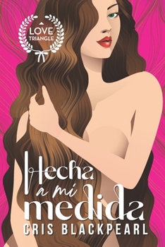 Hecha a mi medida (Bilogía A mi medida) (Spanish Edition)