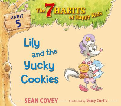 Hardcover Lily and the Yucky Cookies: Habit 5 Book