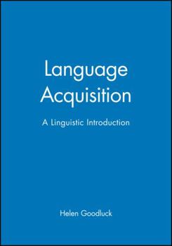 Language Acquisition: A Linguistic Introduction (Blackwell Textbooks in Linguistics) - Book  of the Blackwell Textbooks in Linguistics