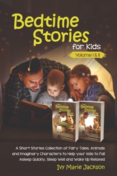 Paperback Short Bedtime Stories for Kids: CLASSIC FAIRY TALES, MORAL STORIES, TALES TO FALL ASLEEP THEM AND HAVE A PEACEFUL SLEEPING (Volume 1) & (Volume 2 ) Book