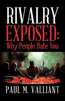 Paperback Rivalry Exposed: Why People Hate You Book