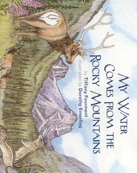 Hardcover My Water Comes From the Rocky Mountains (Long Term Ecological Research) Book