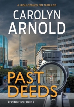 Hardcover Past Deeds: A High-Stakes FBI Thriller Book
