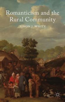 Hardcover Romanticism and the Rural Community Book