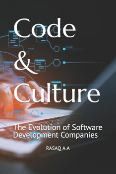 Code & Culture: The Evolution of Software Development Companies B0CNHGHS4G Book Cover