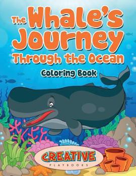 Paperback The Whale's Journey Through the Ocean Coloring Book