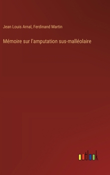 Hardcover Mémoire sur l'amputation sus-malléolaire [French] Book