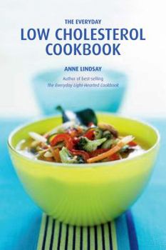 Paperback The Everyday Low Cholesterol Cookbook. Anne Lindsay Book