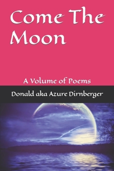 Paperback Come The Moon: A Volume of Poems Book