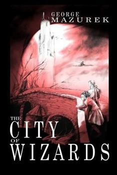 The City of Wizards - Book #1 of the Averot'h Saga