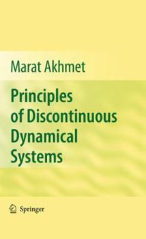 Hardcover Principles of Discontinuous Dynamical Systems Book