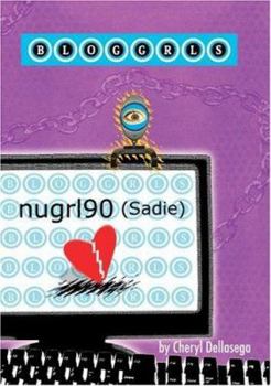 Bloggrls, Book One: Nugrl90 (Sadie) (Bloggrls) (Bloggrls) - Book #1 of the Bloggrls