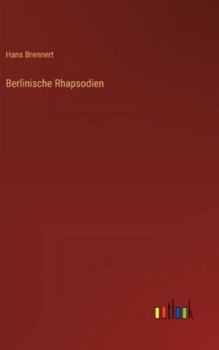 Berlinische Rhapsodien