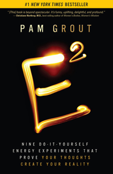 Paperback E-Squared: Nine Do-It-Yourself Energy Experiments That Prove Your Thoughts Create Your Reality Book