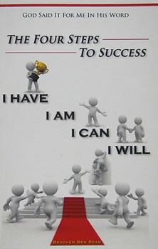 Paperback I Have, I Am, I Can, I Will: Four Steps to Success Book
