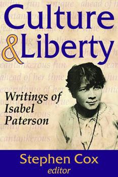 Paperback Culture and Liberty: Writings of Isabel Paterson Book