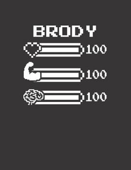 Paperback Brody: Pixel Retro Game 8 Bit Design Blank Composition Notebook College Ruled, Name Personalized for Boys & Men. Gaming Desk Book