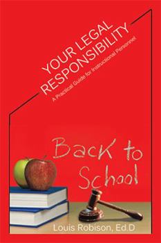 Hardcover Your Legal Responsibility: A Practical Guide for Instructional Personnel Book