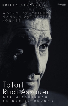 Paperback Tatort Rudi Assauer: Der Missbrauch seiner Betreuung [German] Book