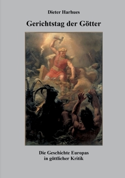 Paperback Gerichtstag der Götter: Die Geschichte Europas in göttlicher Kritik [German] Book