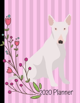 Paperback 2020 Planner: Bull Terrier Dog Pink 2020 Planner Organizer Undated Calendar And ToDo List Tracker Notebook Book