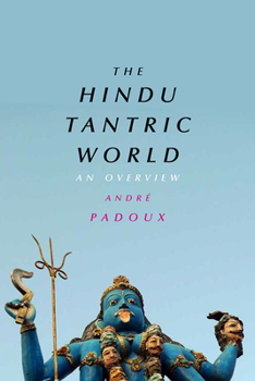 Paperback The Hindu Tantric World: An Overview Book