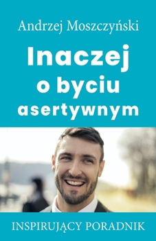 Paperback Inaczej o byciu asertywnym [Polish] Book