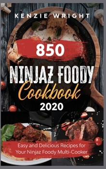 Hardcover Ninjaz Foody Cookbook 2020: Easy and Delicious Recipes For Your Ninjaz Foody Multi-Cooker Book