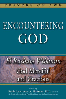 Hardcover Encountering God: El Rachum V'Chanun--God Merciful and Gracious Book