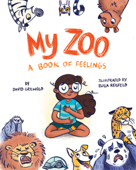 Hardcover My Zoo: A Book of Feelings Book