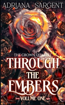 Paperback Through the Embers: Volume One: An enthralling fantasy lesfic erotica novel Book