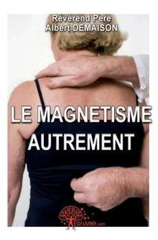 Paperback Le magnétisme autrement [French] Book
