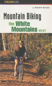 Paperback Mountain Biking the White Mountains, West Book