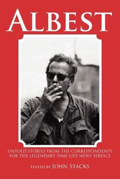 Paperback Albest: Untold Stories from the Correspondents for the Legendary Time-Life News Service Book